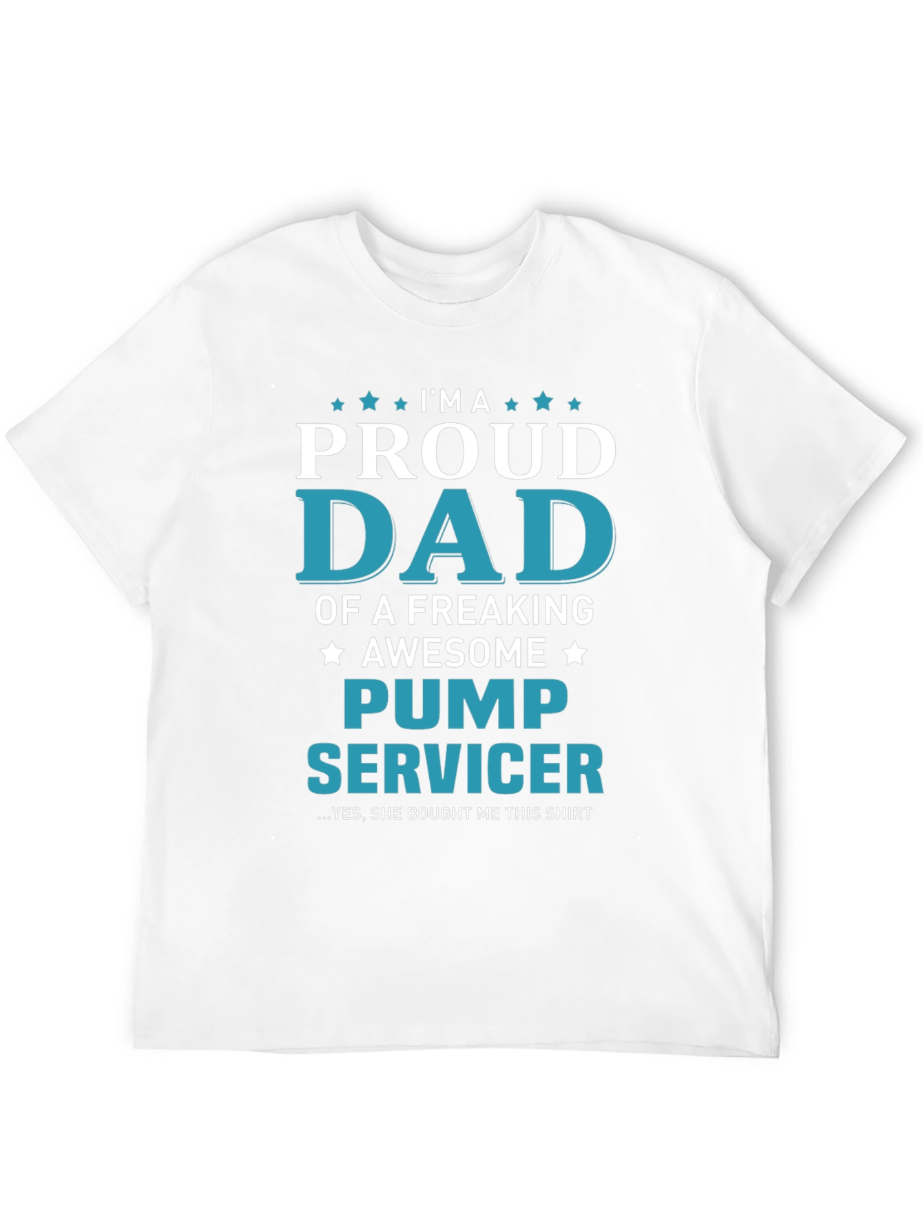 Proud Dad Pump Servicer Graphic T-Shirt