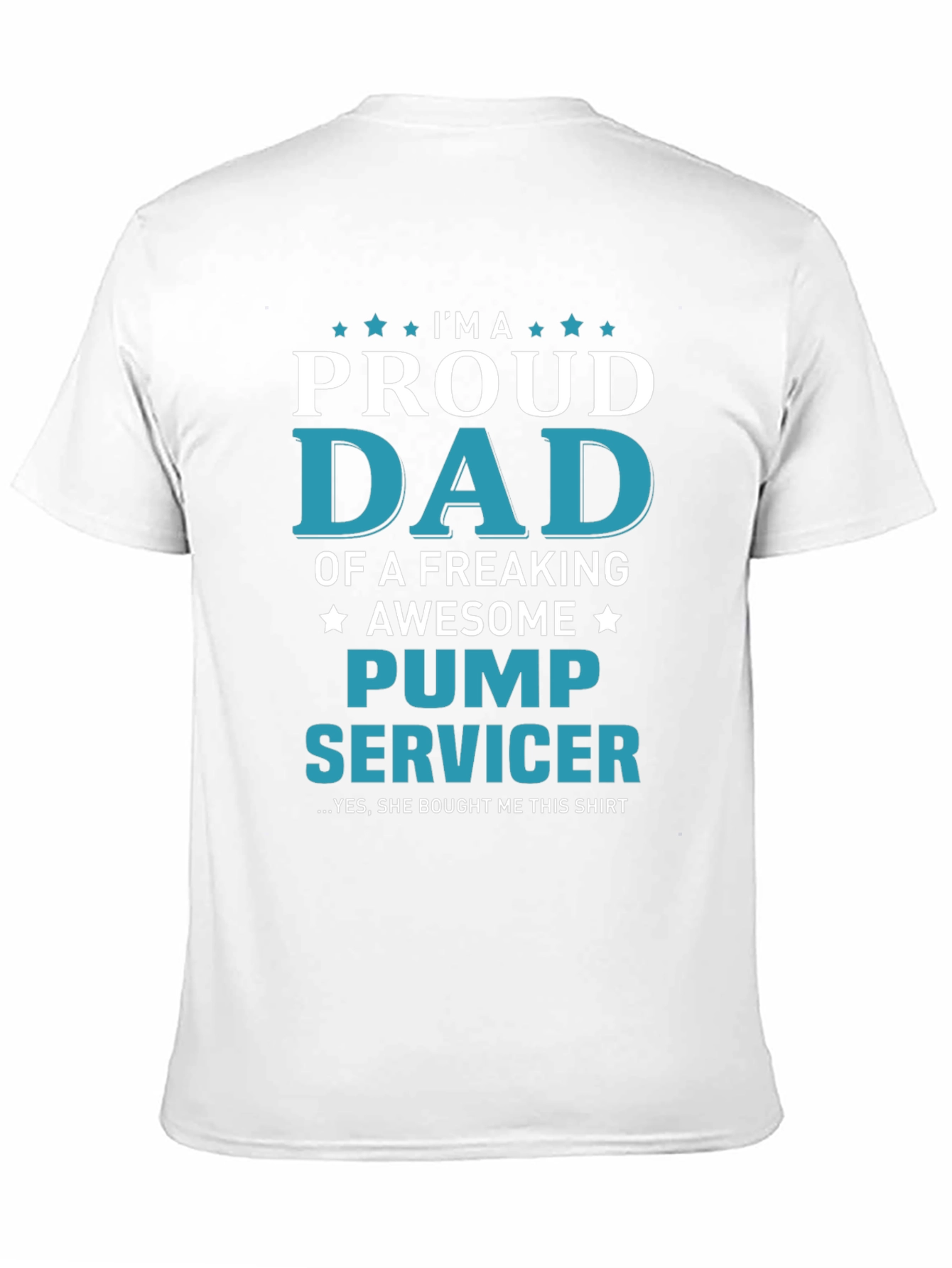 Proud Dad Pump Servicer Graphic T-Shirt