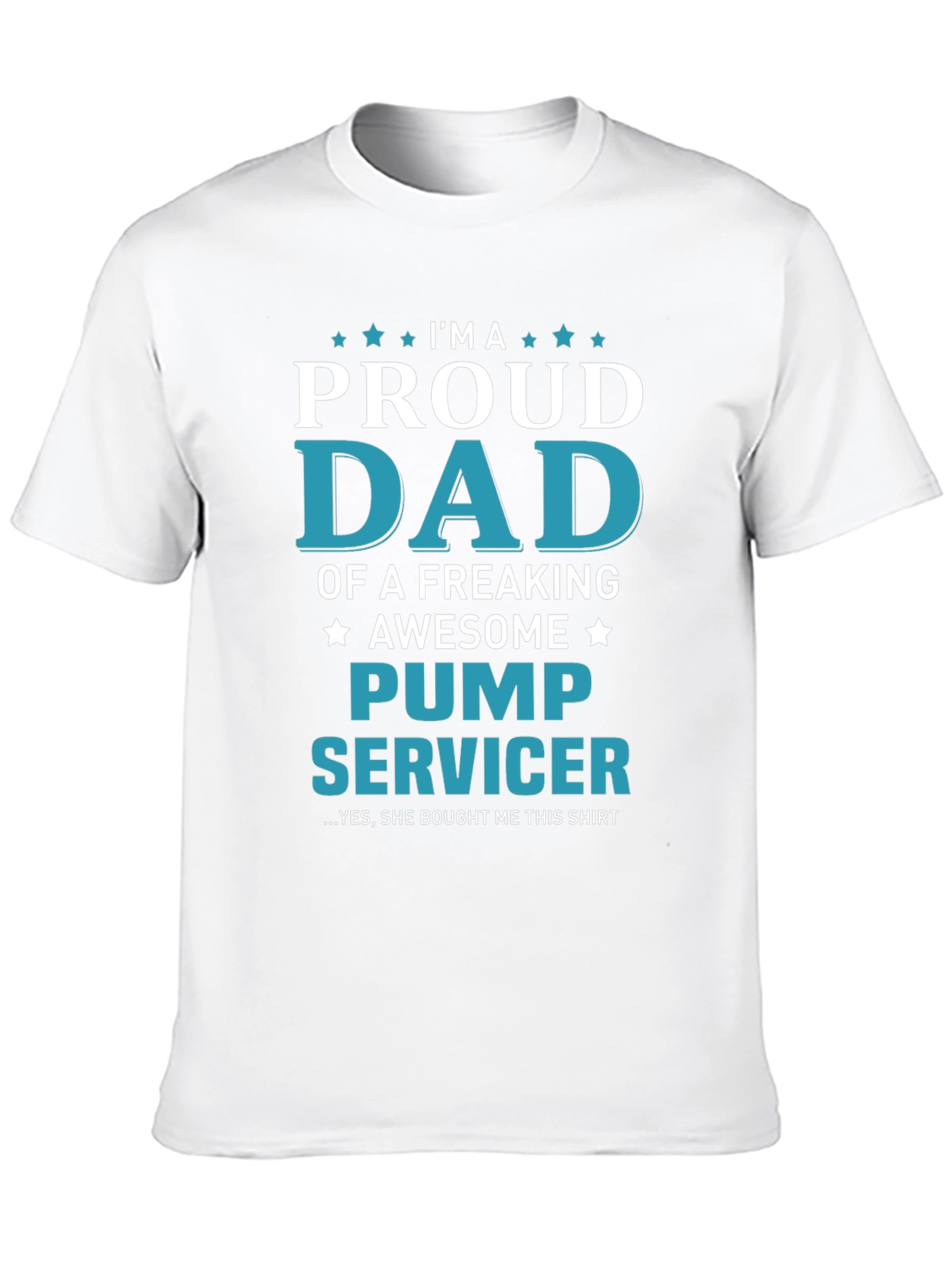 Proud Dad Pump Servicer Graphic T-Shirt