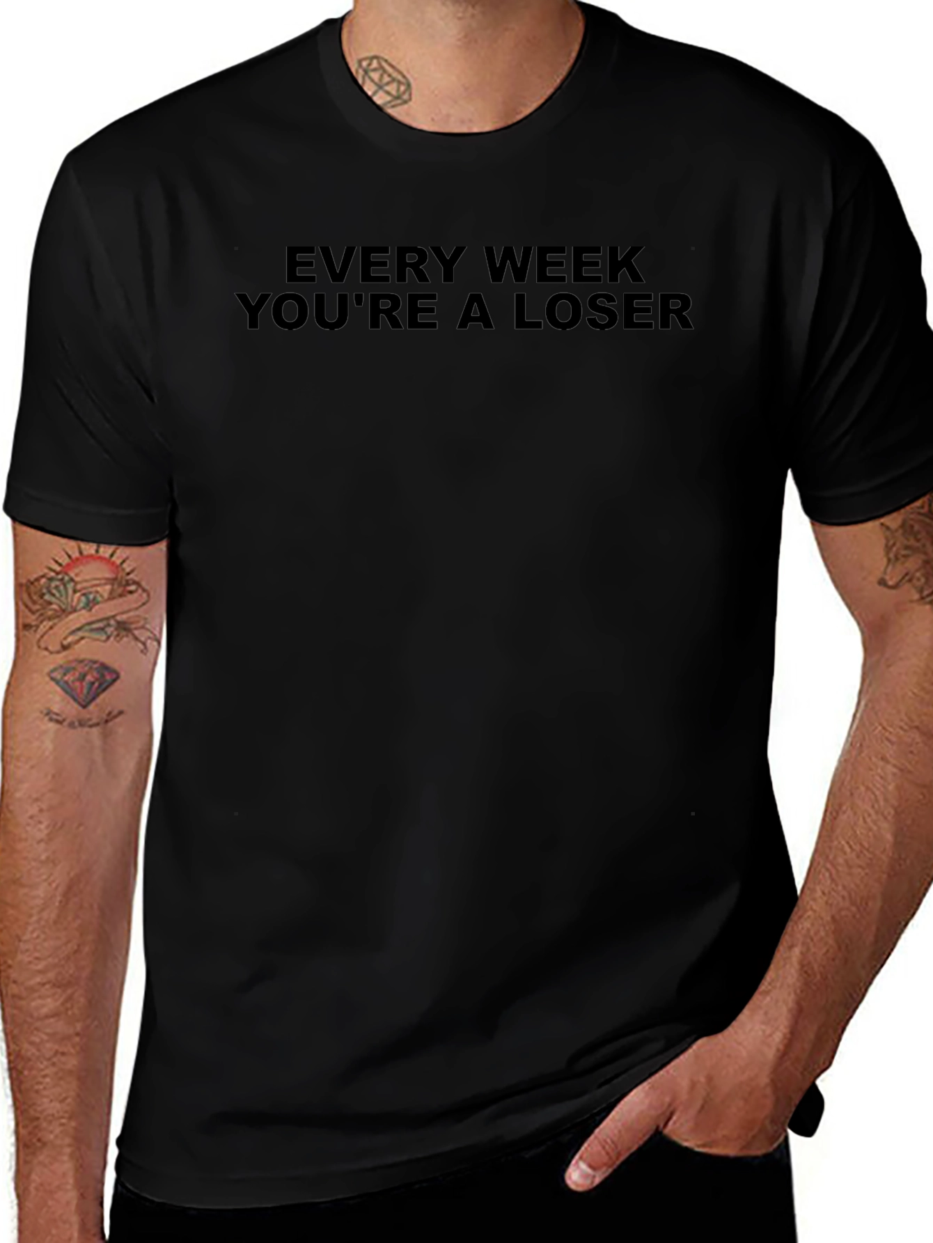 Every Week Youre a Loser Graphic T-Shirt