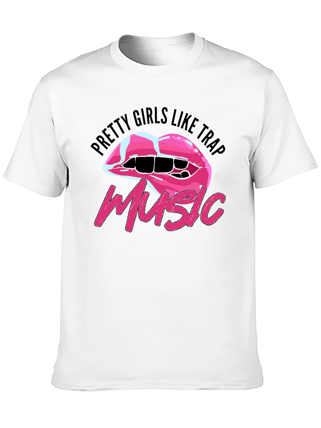 Pretty Girls Like Trap Music Graphic T-Shirt