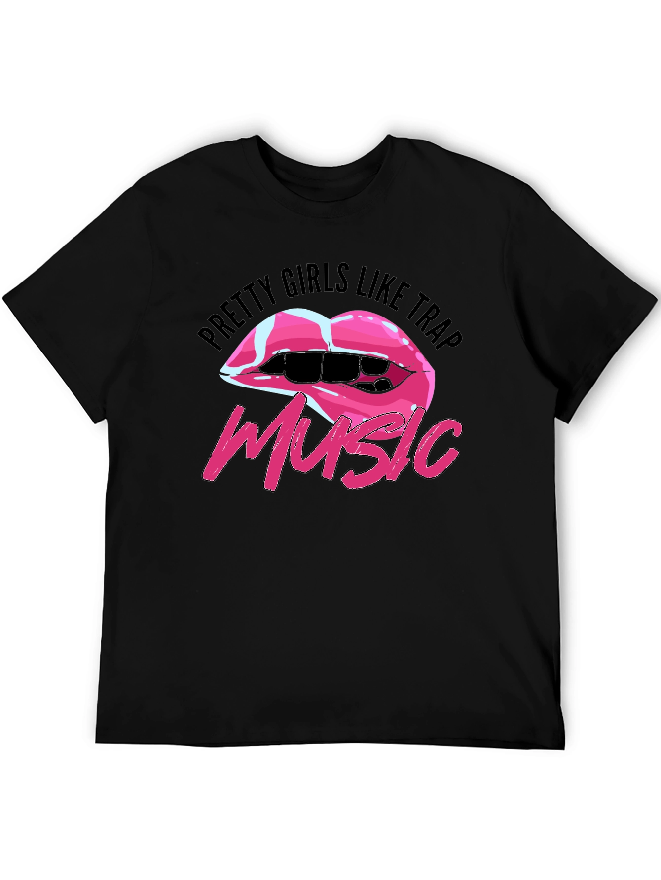 Pretty Girls Like Trap Music Graphic T-Shirt