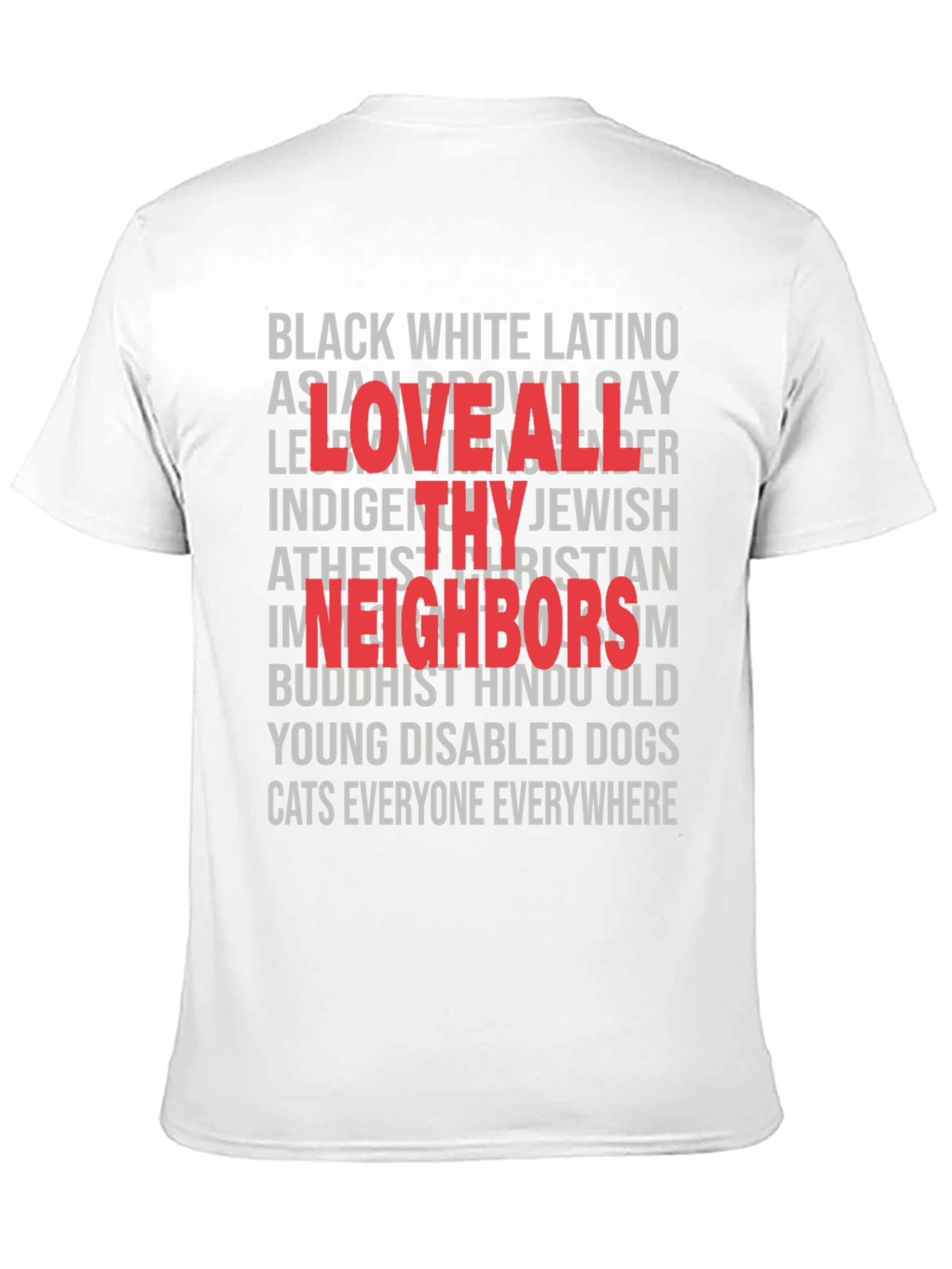 Love All Thy Neighbors T-Shirt