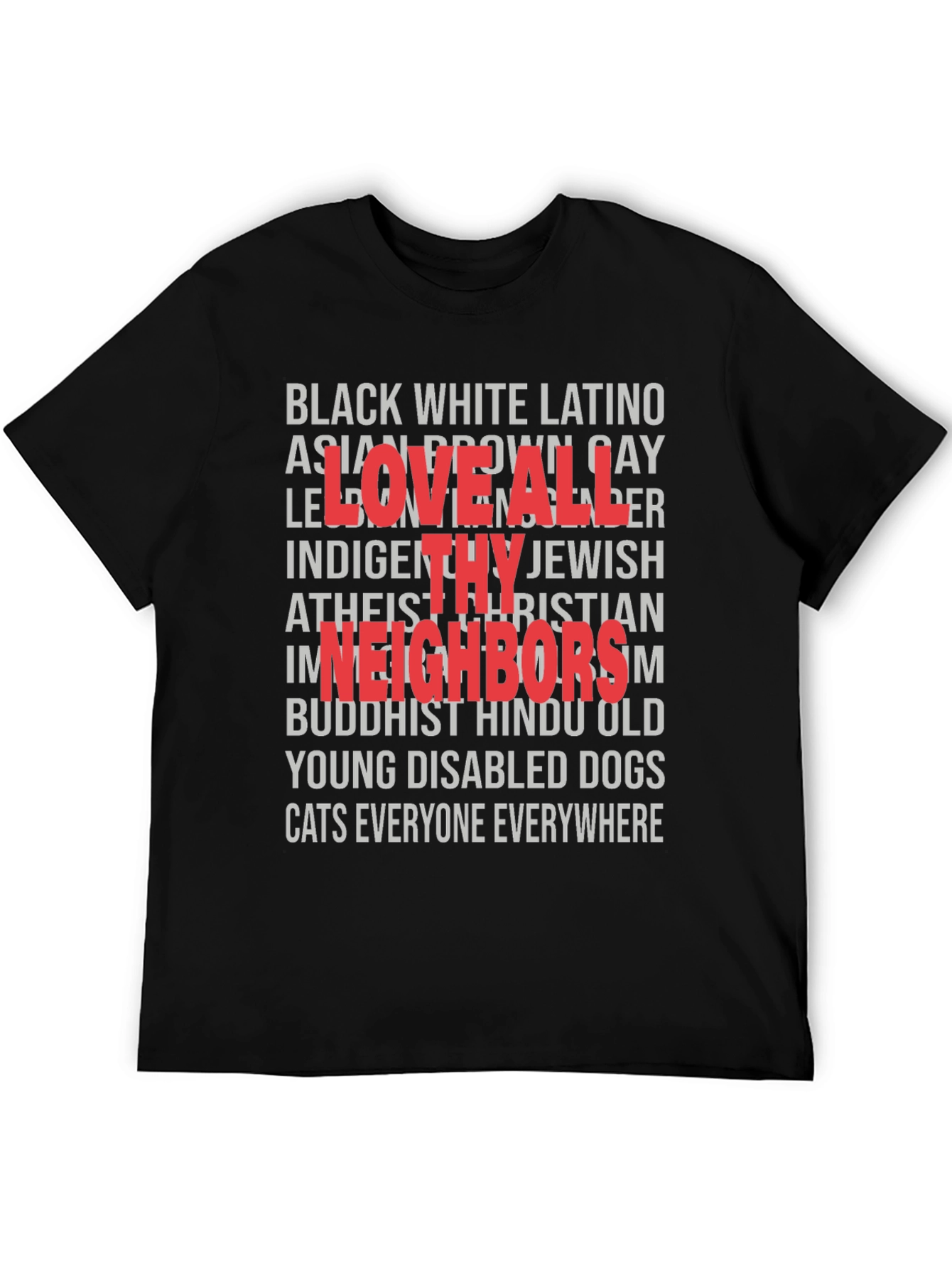 Love All Thy Neighbors T-Shirt