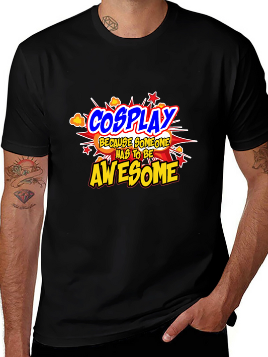 Cosplay Awesome Graphic Tee