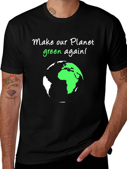 Eco-Friendly Make Our Planet Green Again Graphic Tee