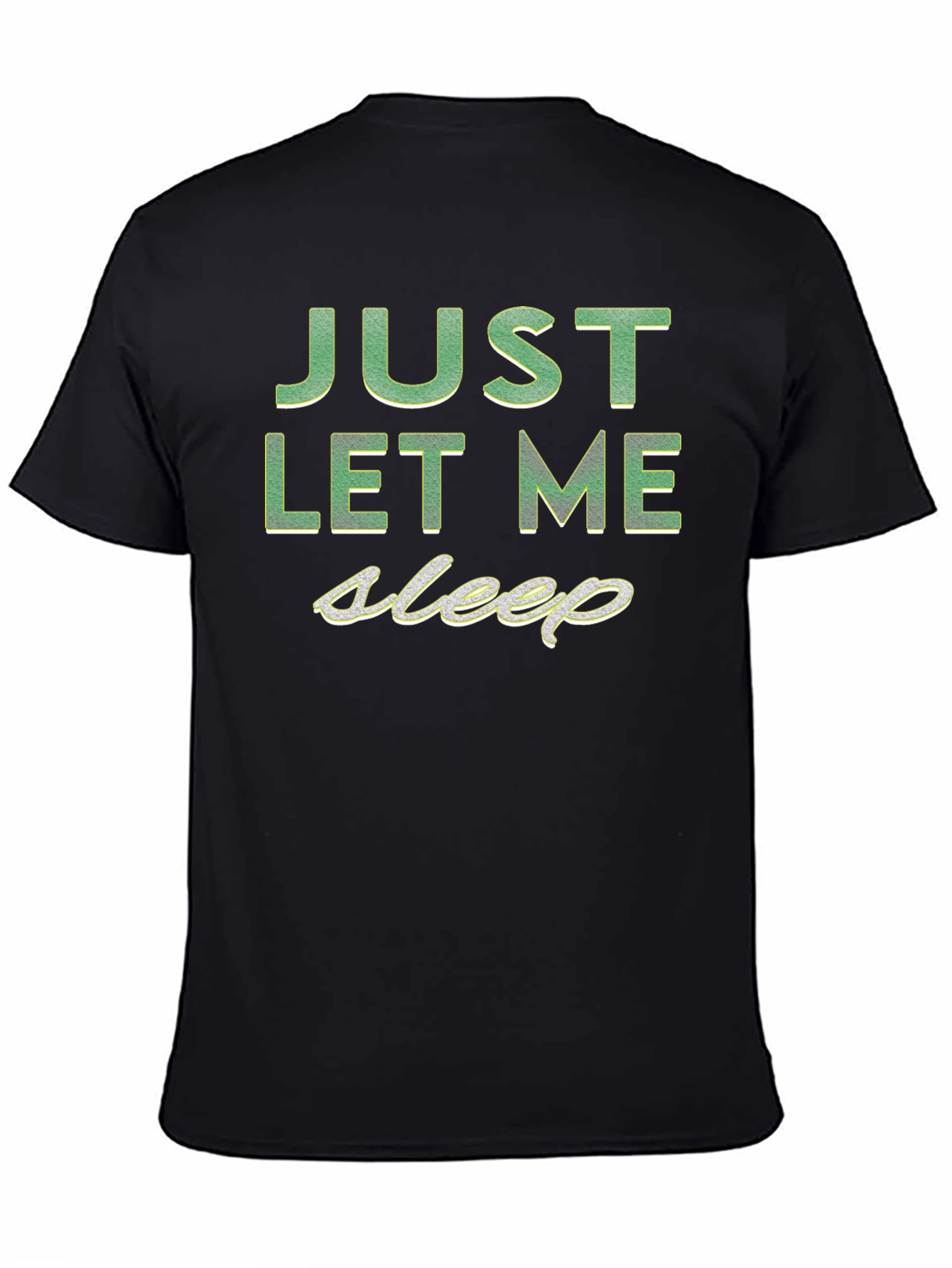 Just Let Me Sleep Graphic Tee - Black