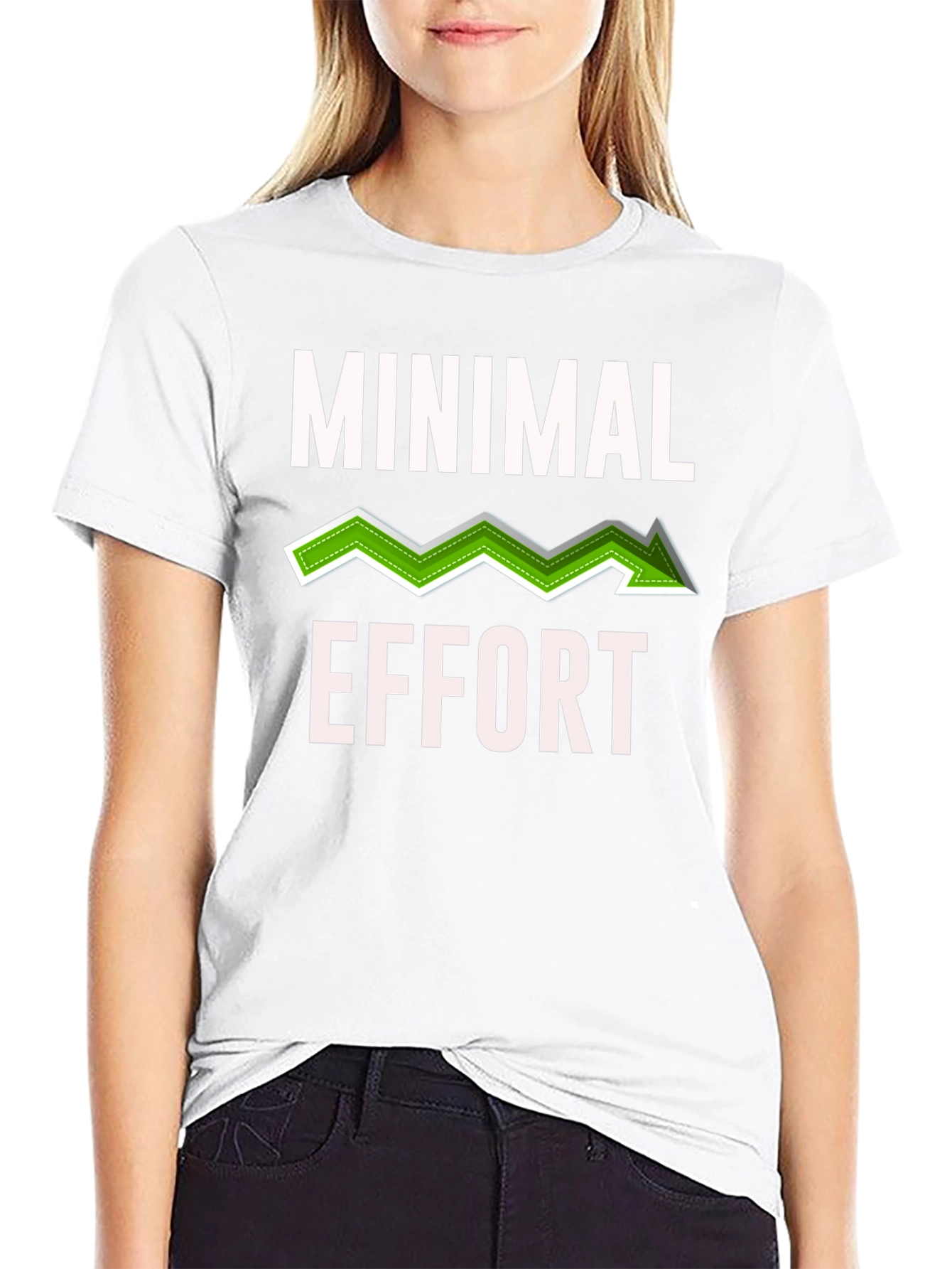 Minimal Effort Graphic T-Shirt - Funny Sarcastic Tee