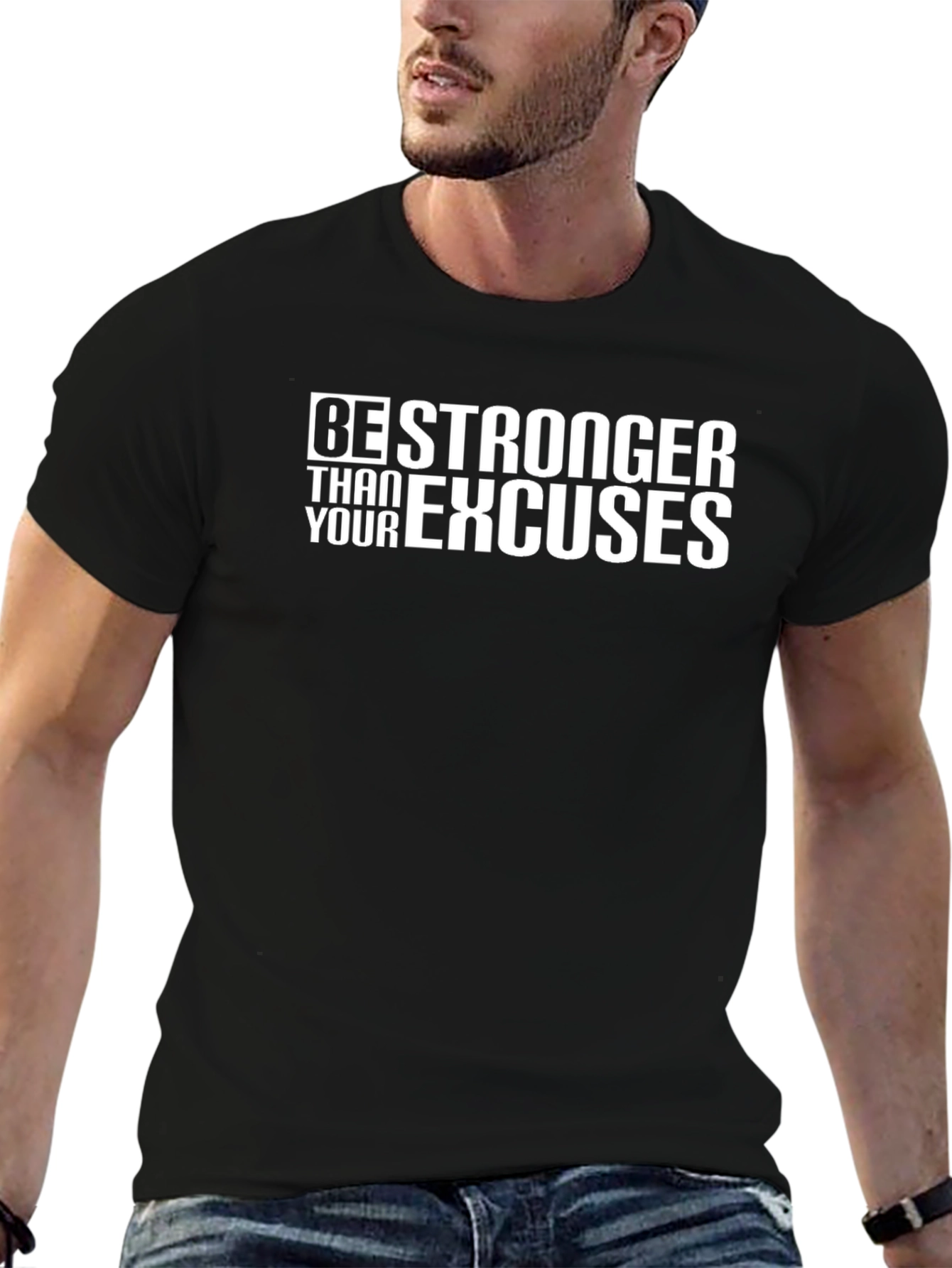 Be Stronger Than Your Excuses Graphic T-Shirt