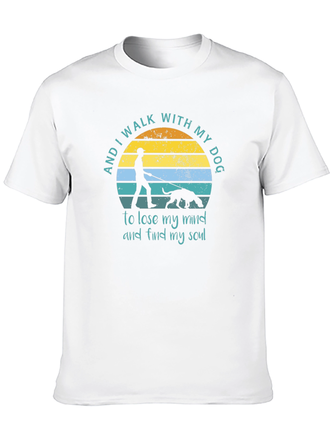 Dog Walk T-Shirt: Lose Your Mind Find Your Soul