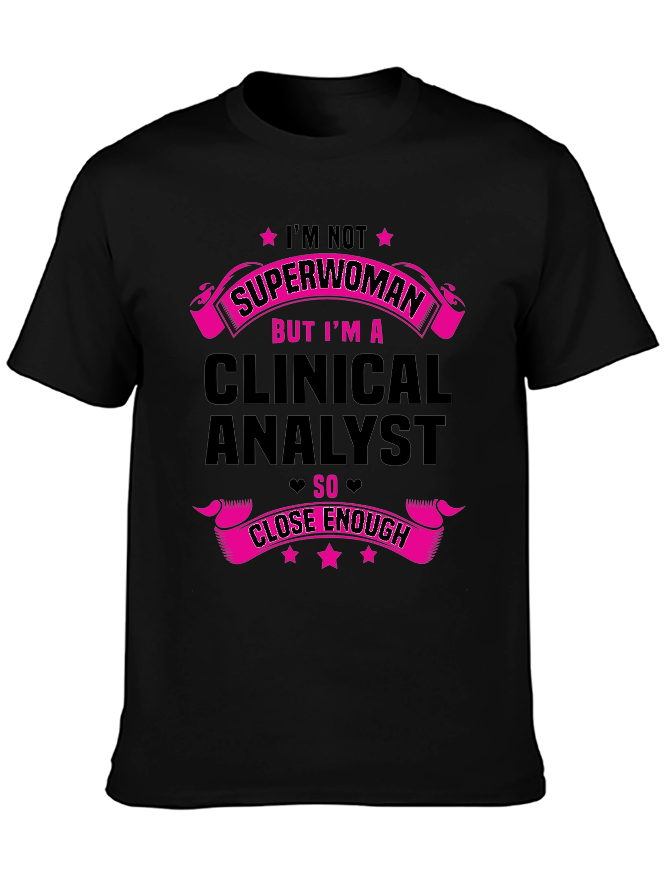 Clinical Analyst T-Shirt - Superwoman Inspired