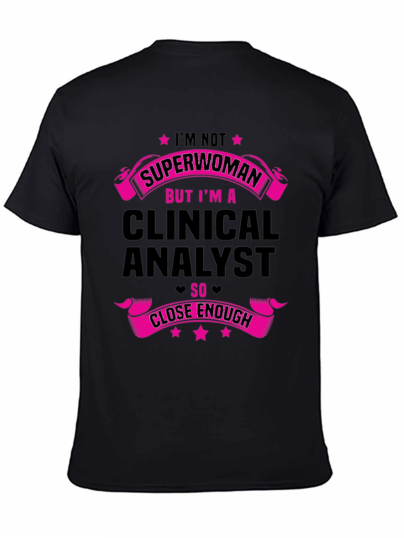 Clinical Analyst T-Shirt - Superwoman Inspired