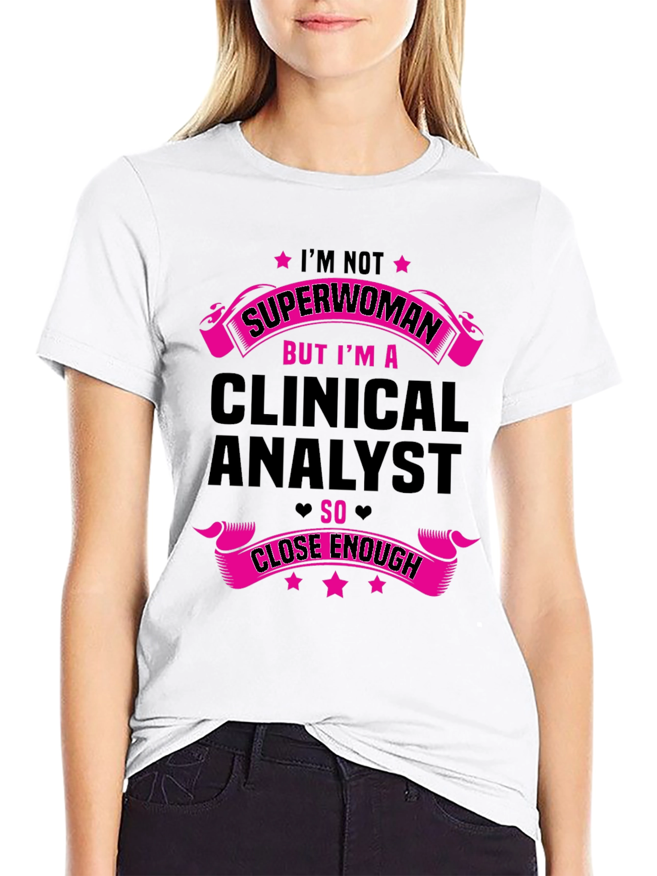 Clinical Analyst T-Shirt - Superwoman Inspired
