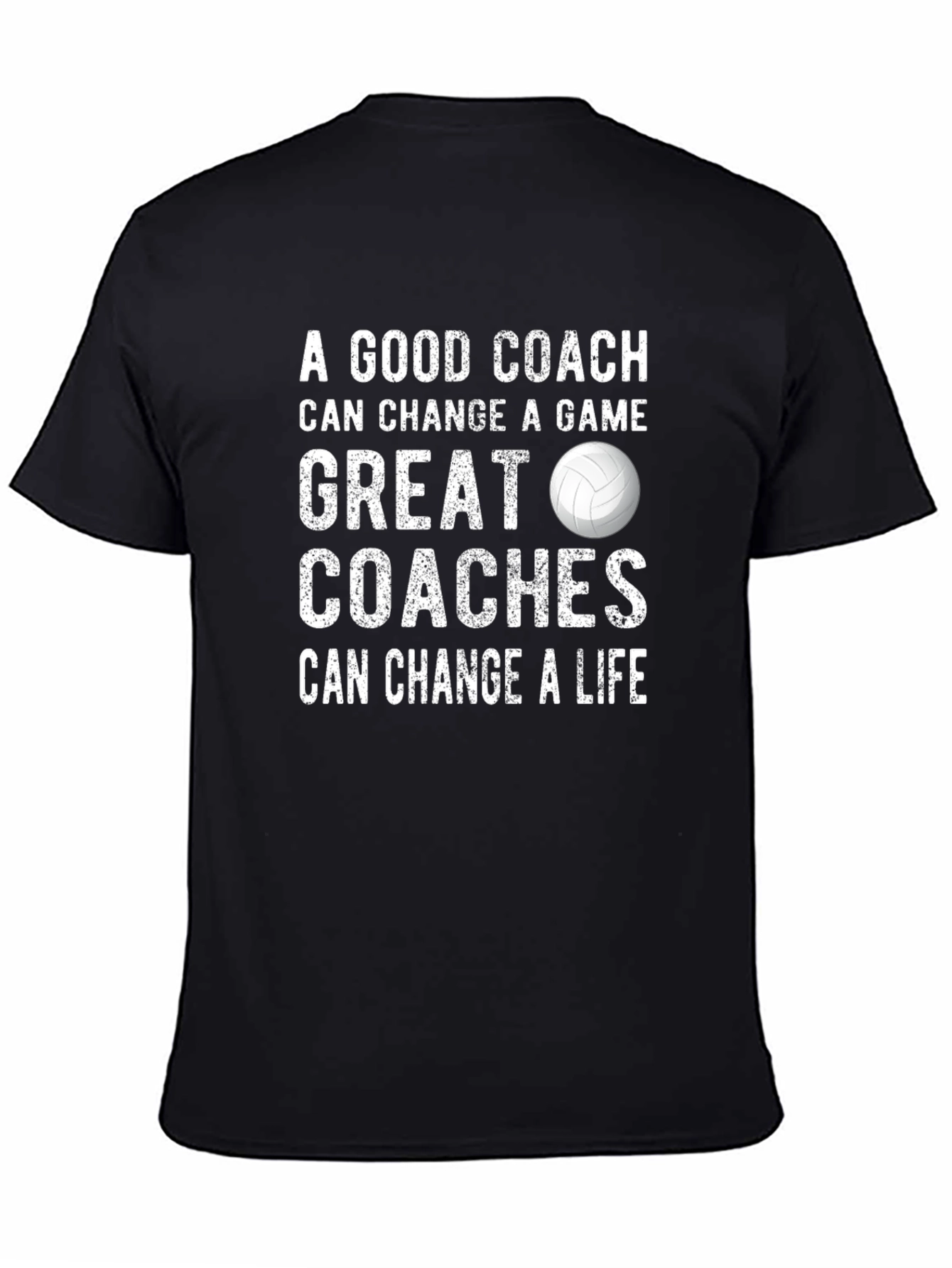 Volleyball Coach T-Shirt: Change a Game Change a Life!