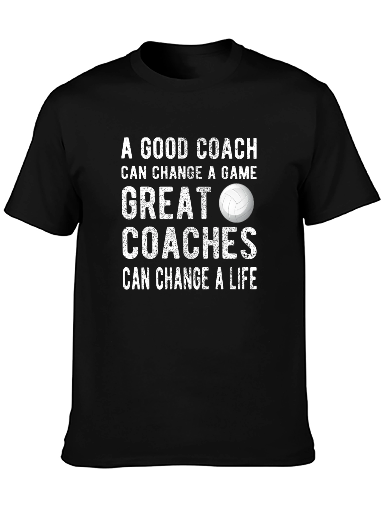 Volleyball Coach T-Shirt: Change a Game Change a Life!