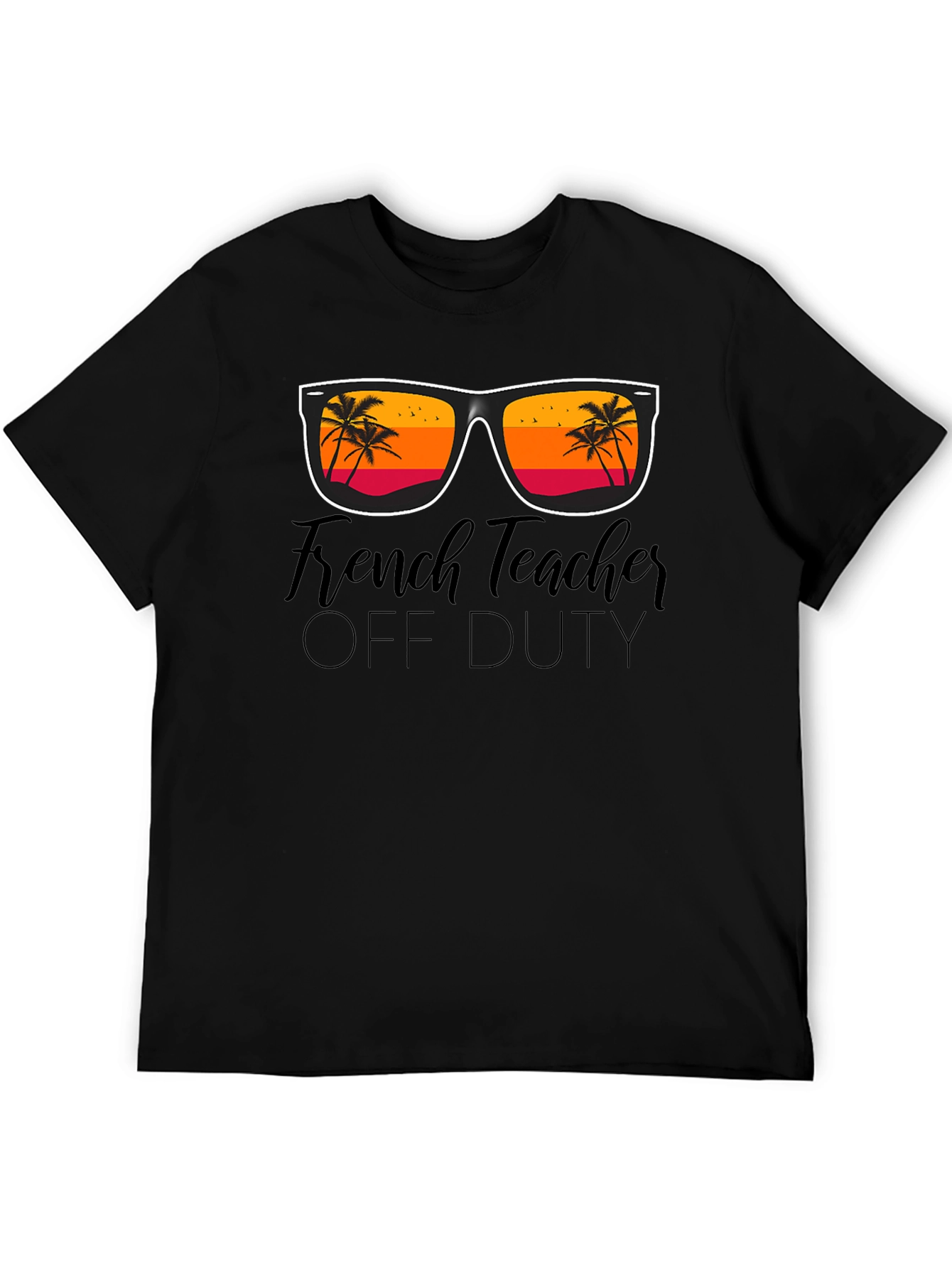 French Teacher Off Duty T-Shirt - Summer Vacation Mode
