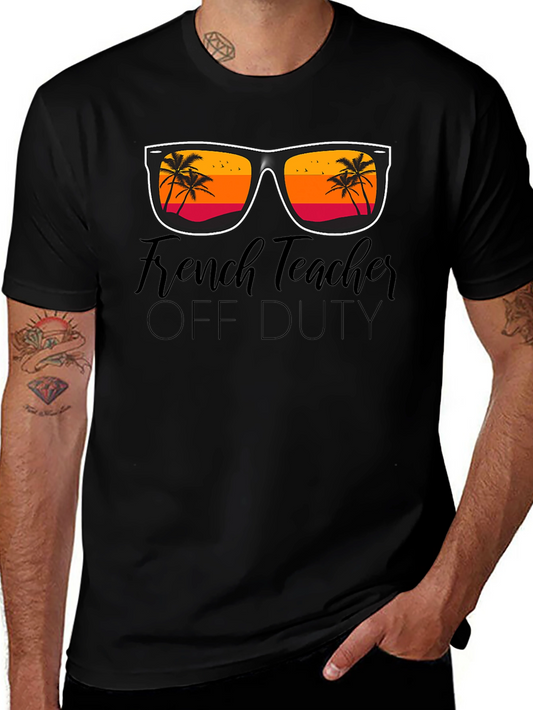 French Teacher Off Duty T-Shirt - Summer Vacation Mode