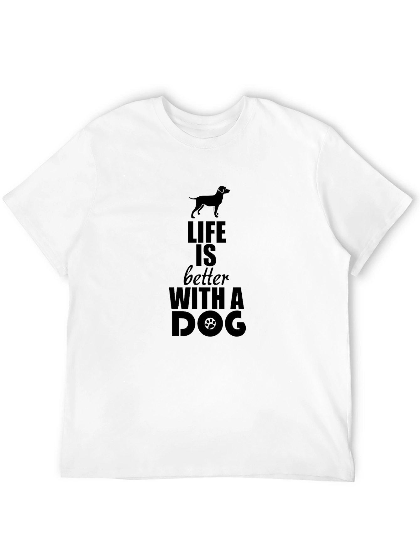 Life is Better with a Dog Black T-Shirt
