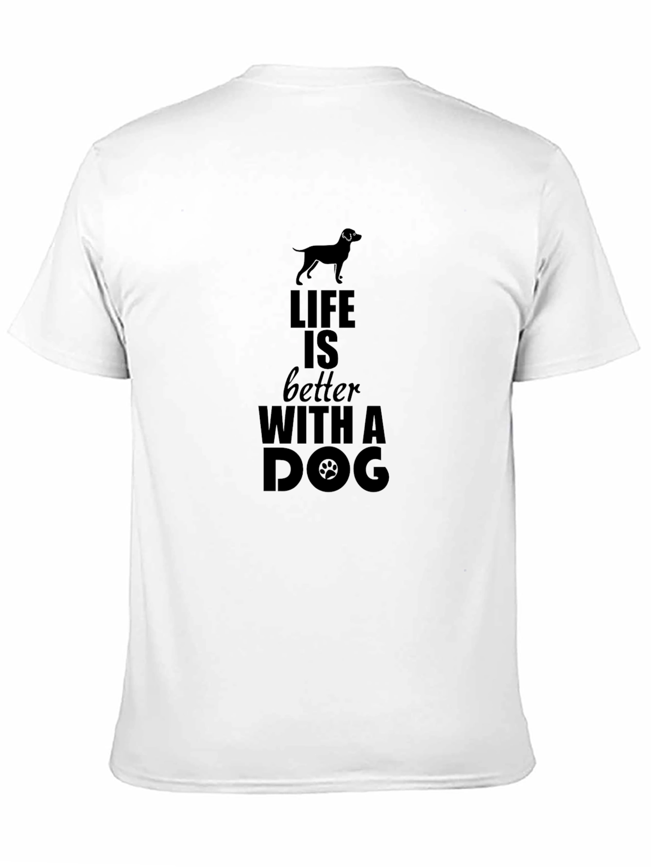 Life is Better with a Dog Black T-Shirt