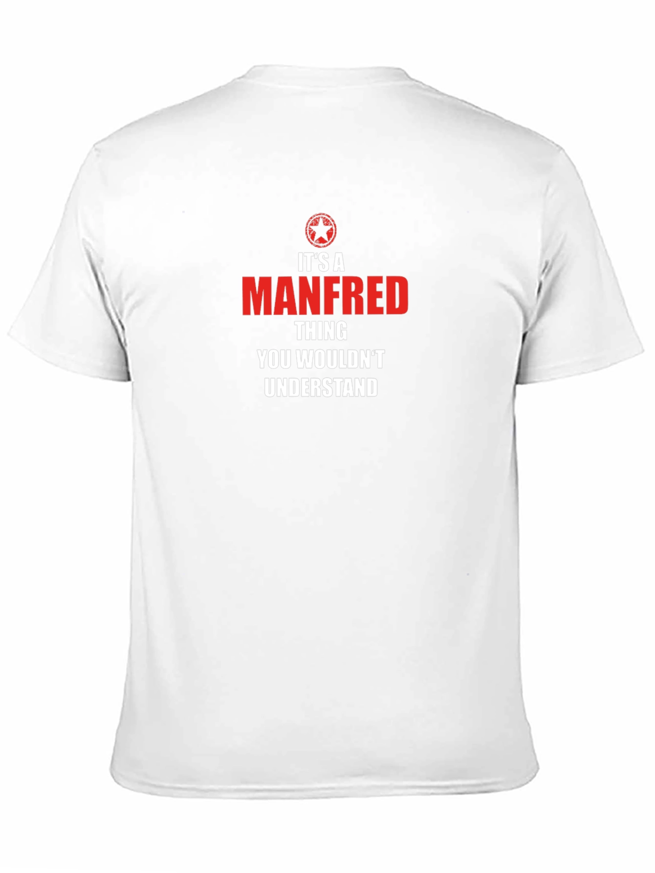 Its A Manfred Thing T-Shirt