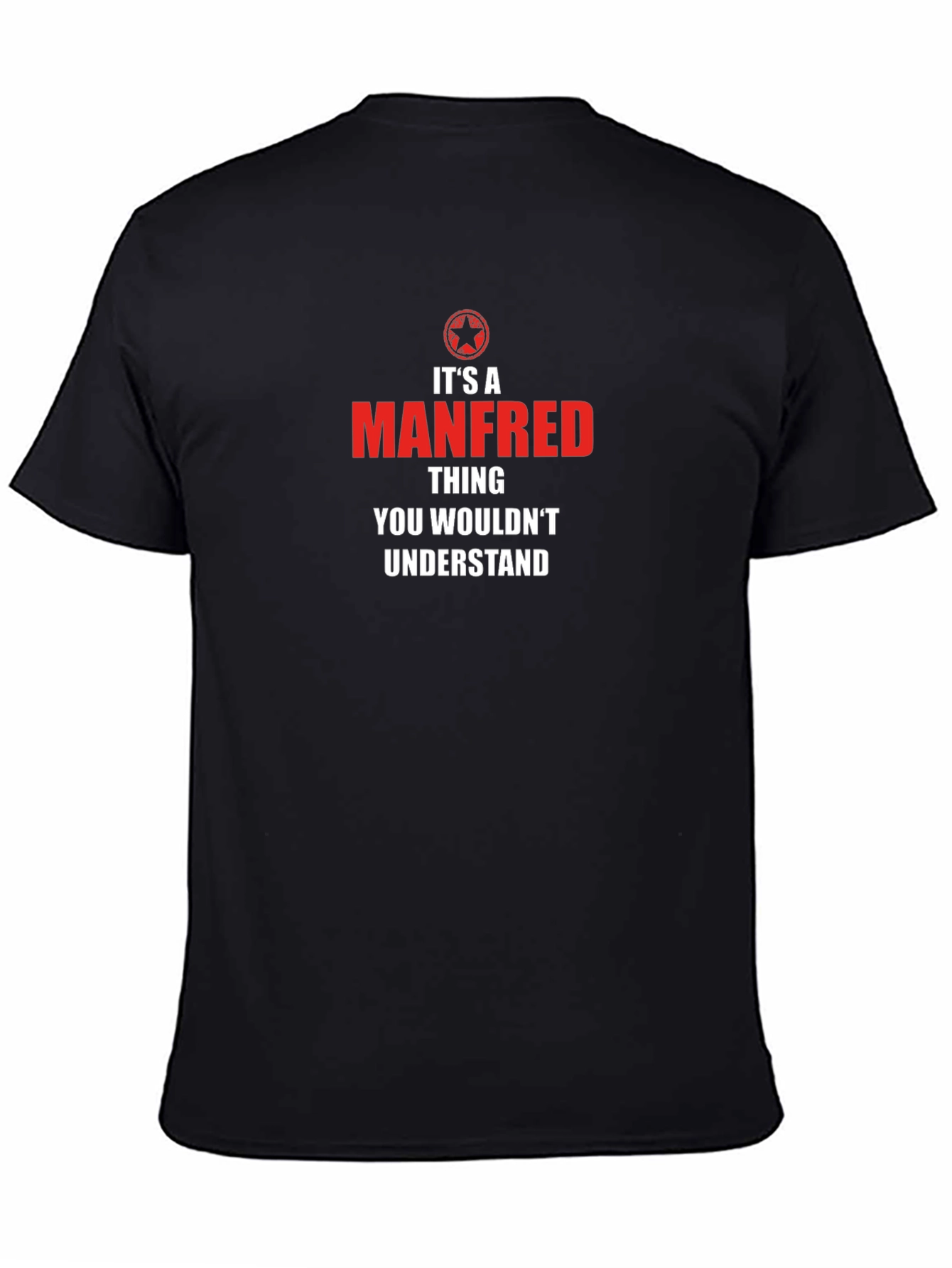 Its A Manfred Thing T-Shirt