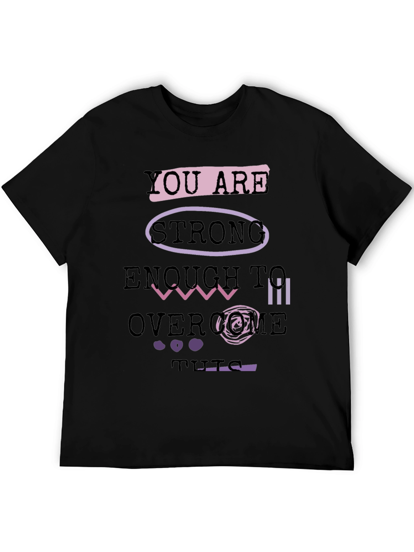 Motivational Graphic T-Shirt - You Are Strong Enough