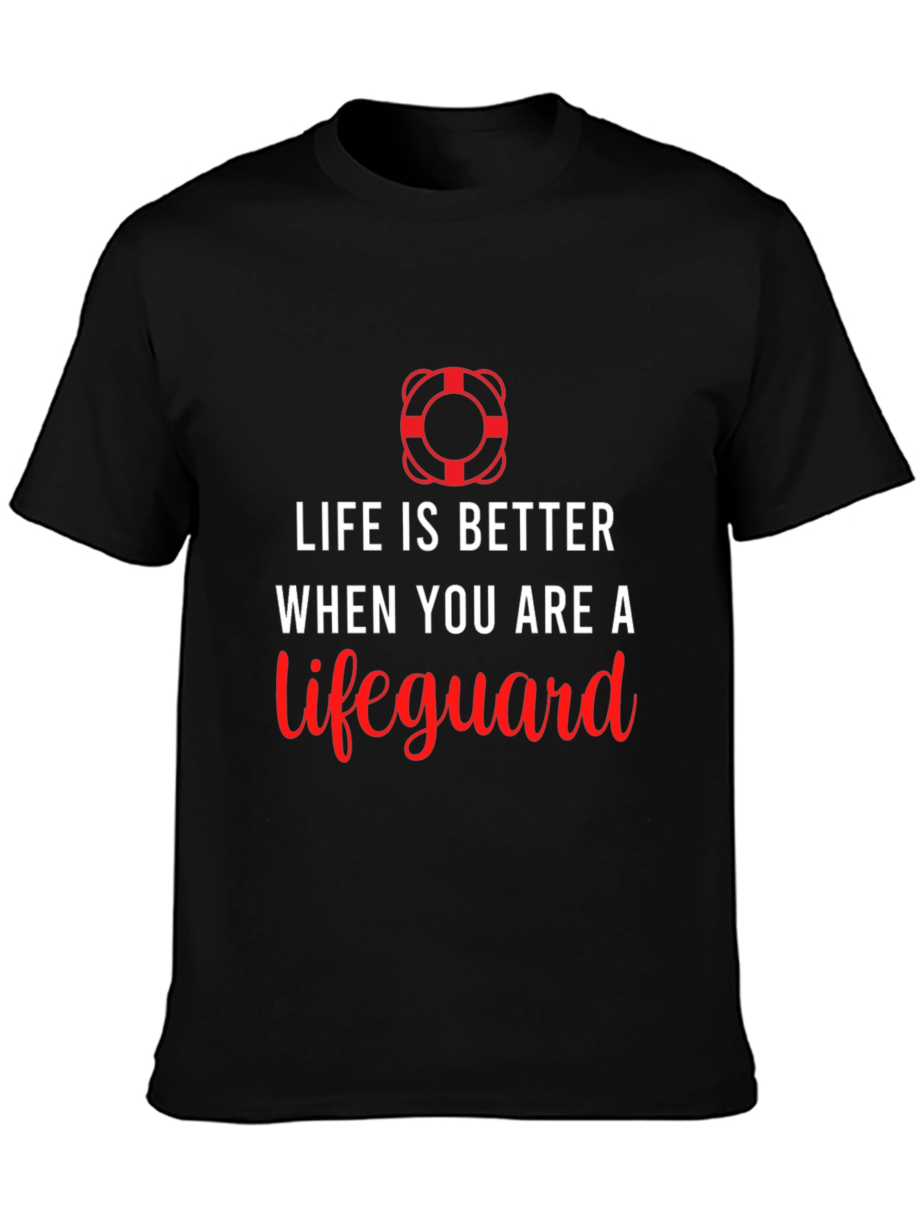 Lifeguard Life is Better T-Shirt