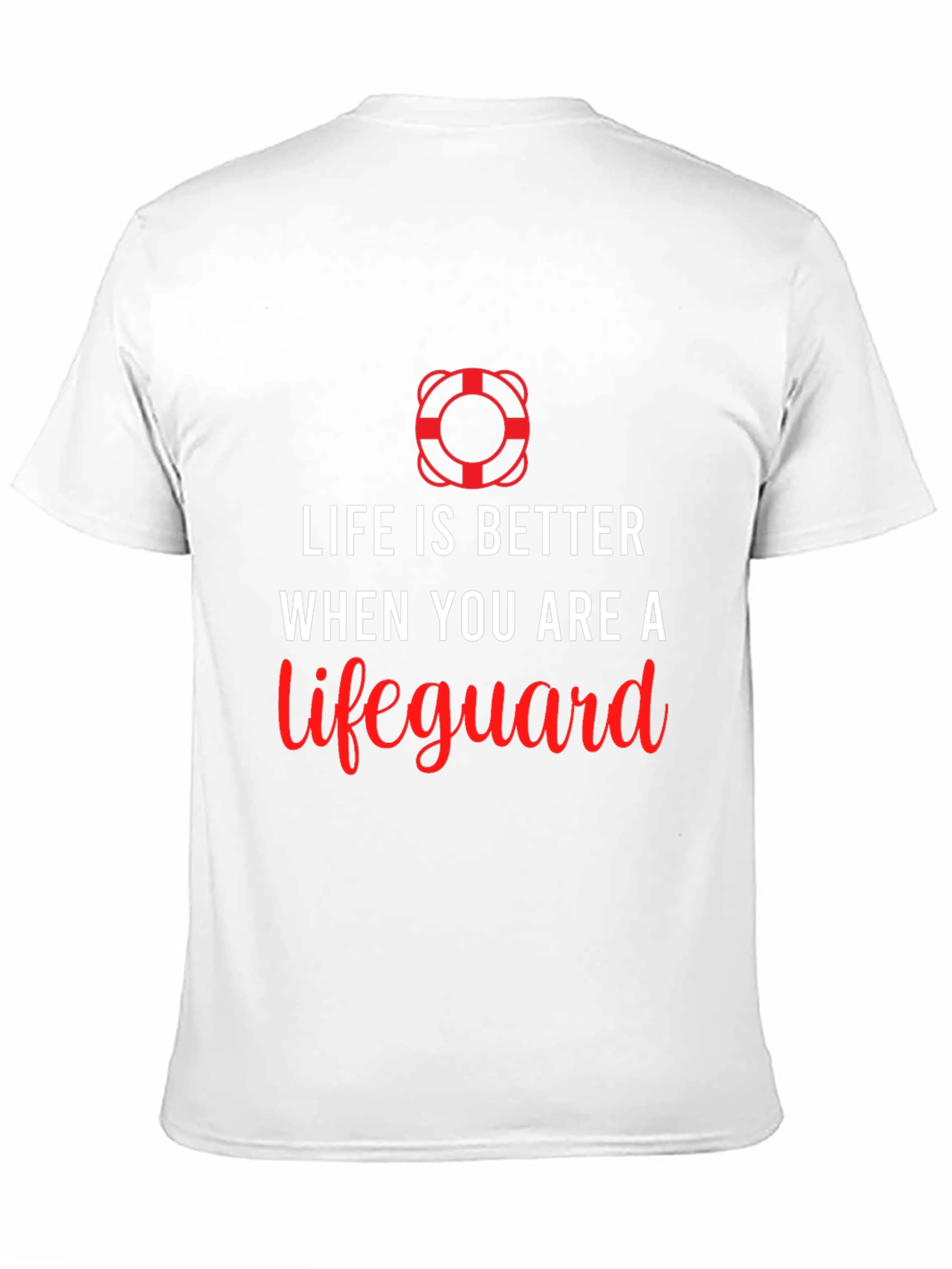 Lifeguard Life is Better T-Shirt