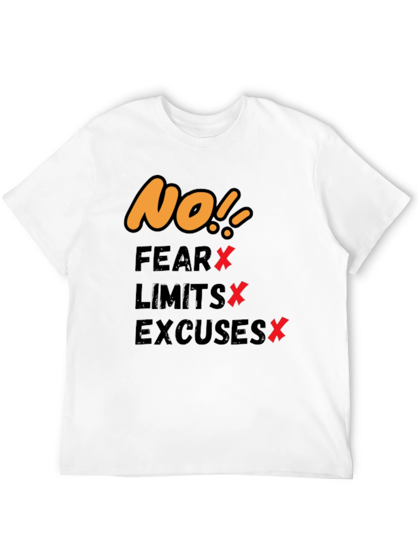 Motivational T-Shirt - No Fear Limits Excuses!