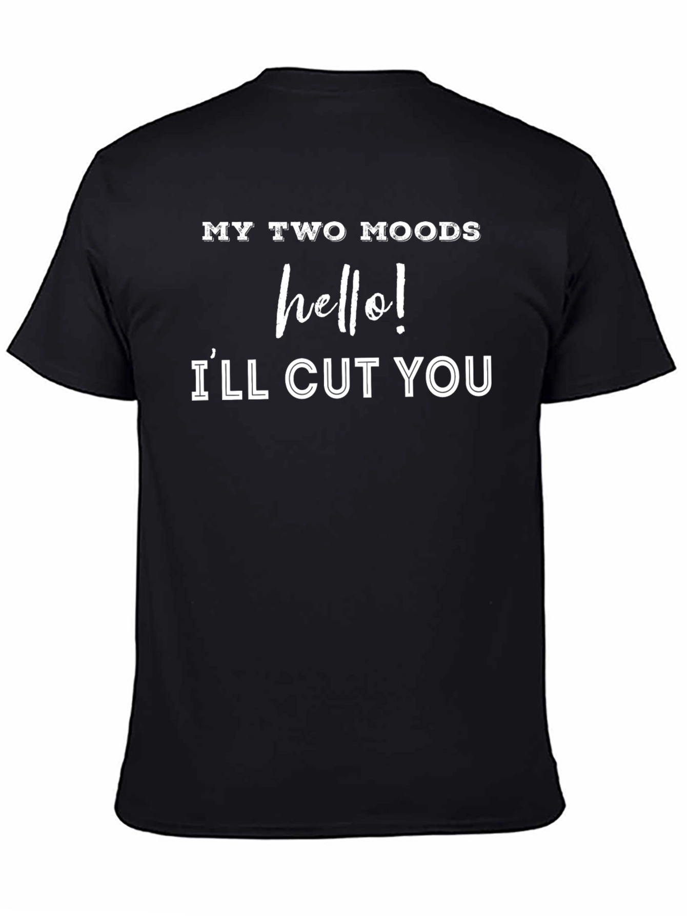 My Two Moods Graphic Tee - Funny Sarcastic T-Shirt