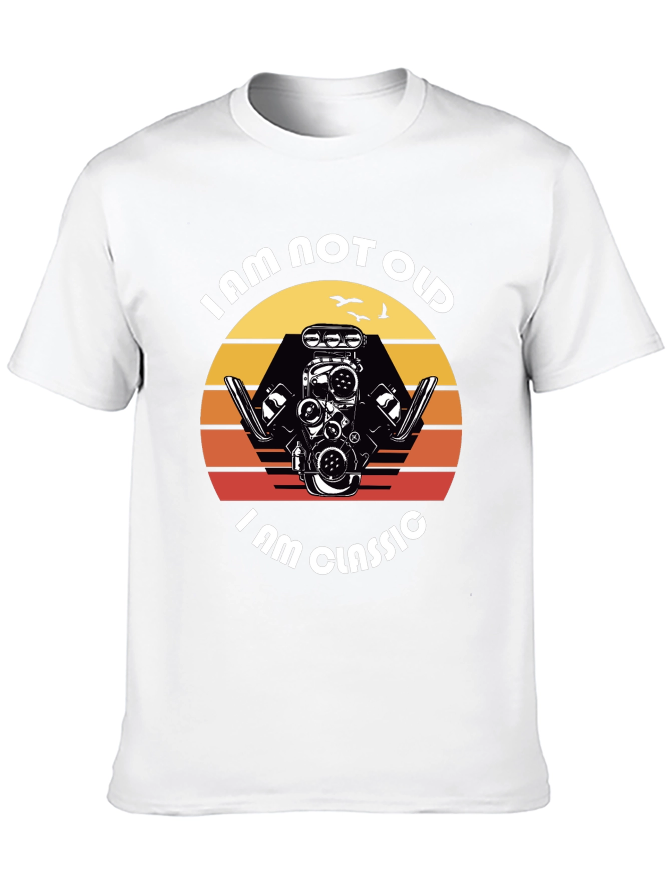 I am Not Old I am Classic Engine T-Shirt