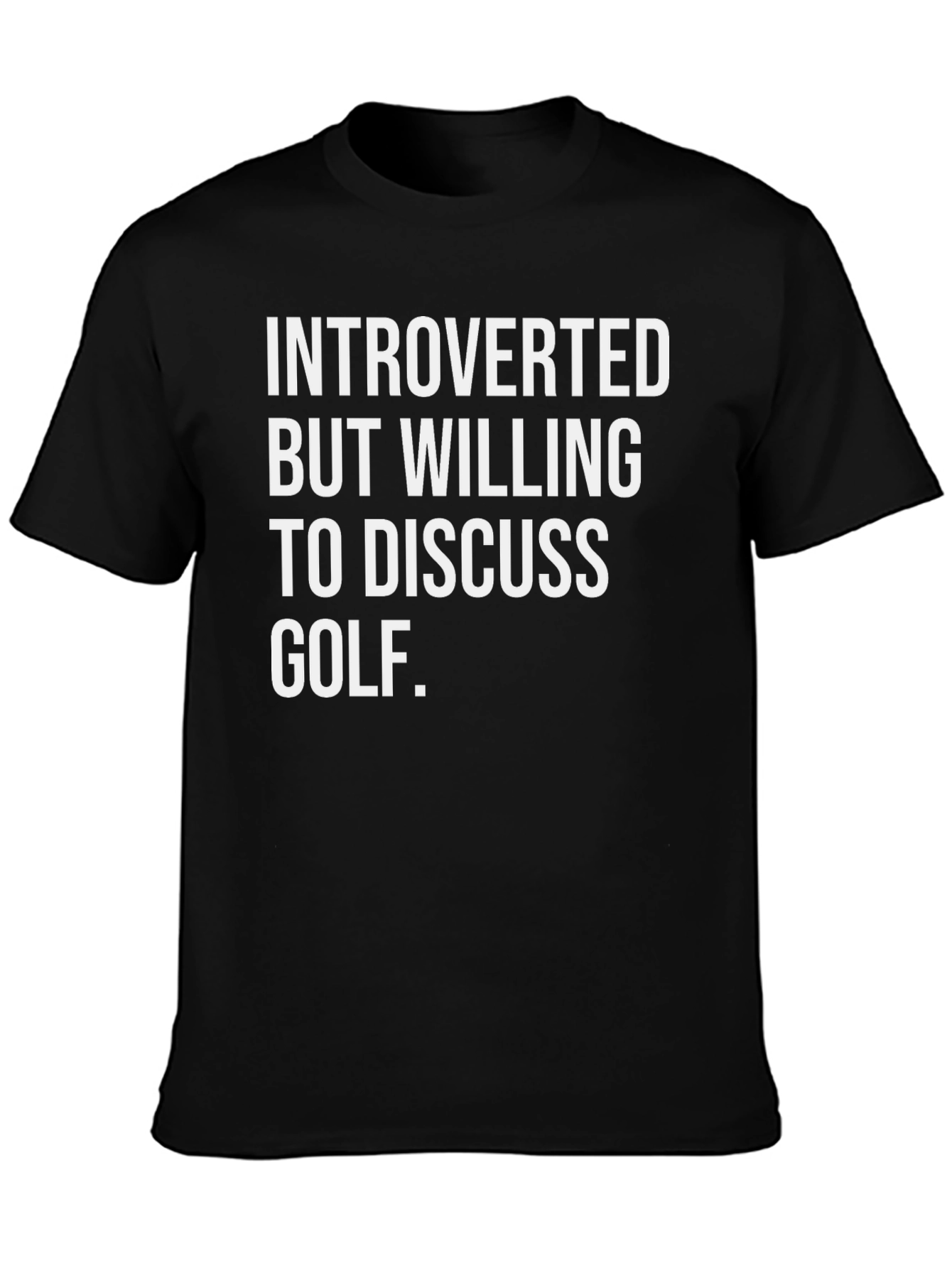 Introverted Golf T-Shirt: Discuss Golf