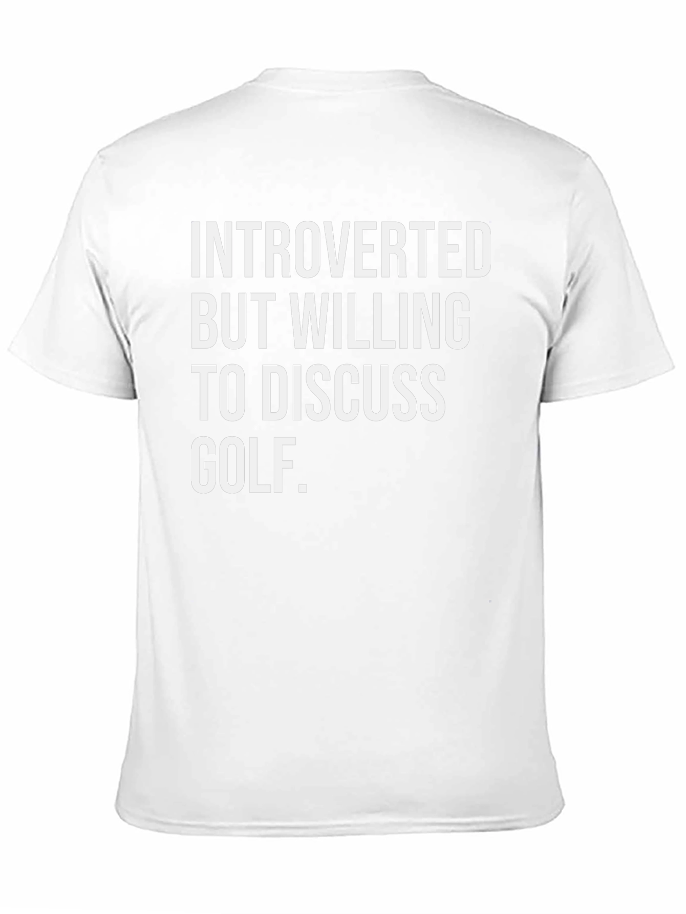 Introverted Golf T-Shirt: Discuss Golf