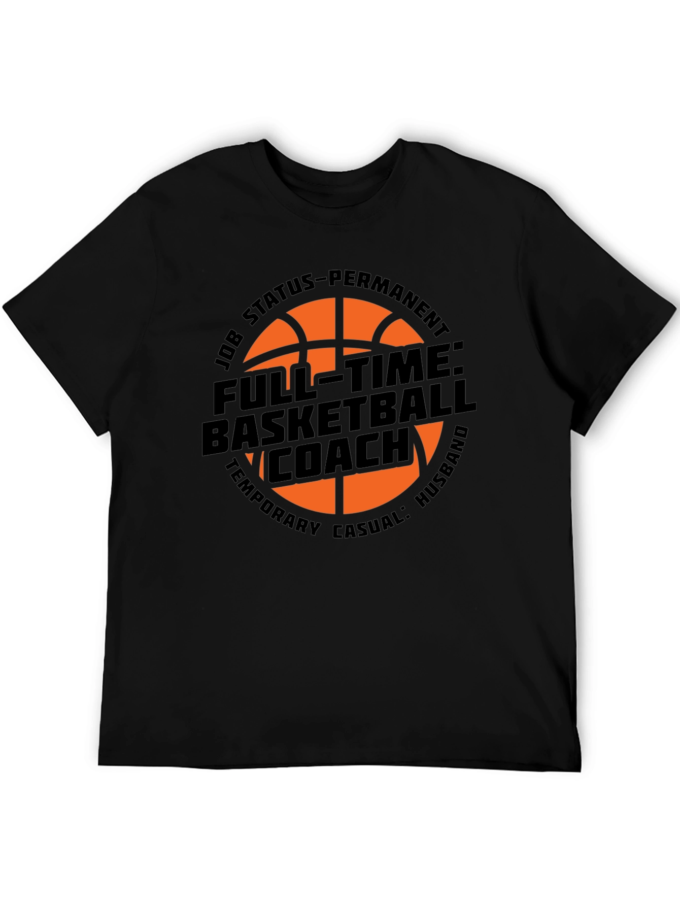 Full-Time Basketball Coach T-Shirt