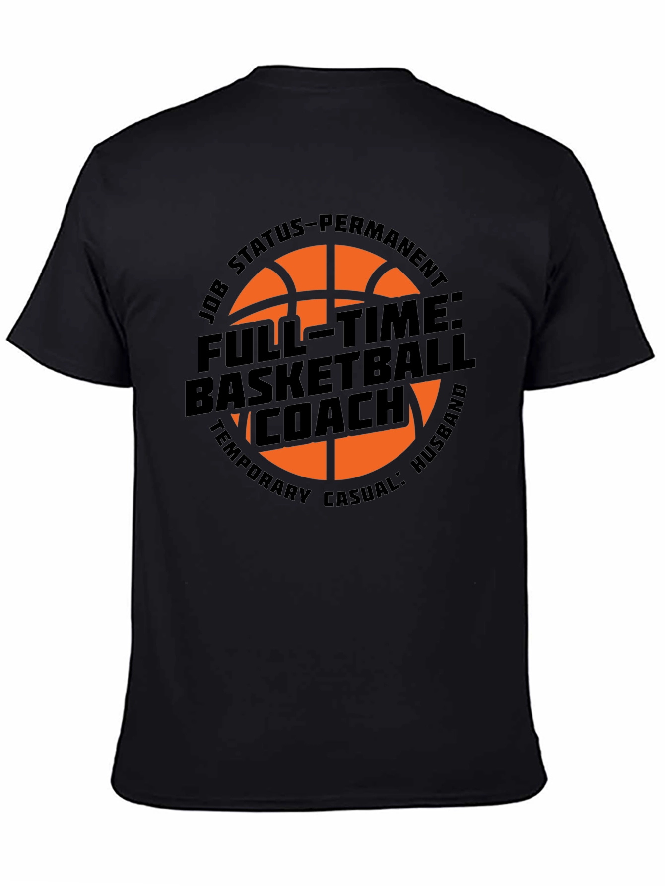 Full-Time Basketball Coach T-Shirt