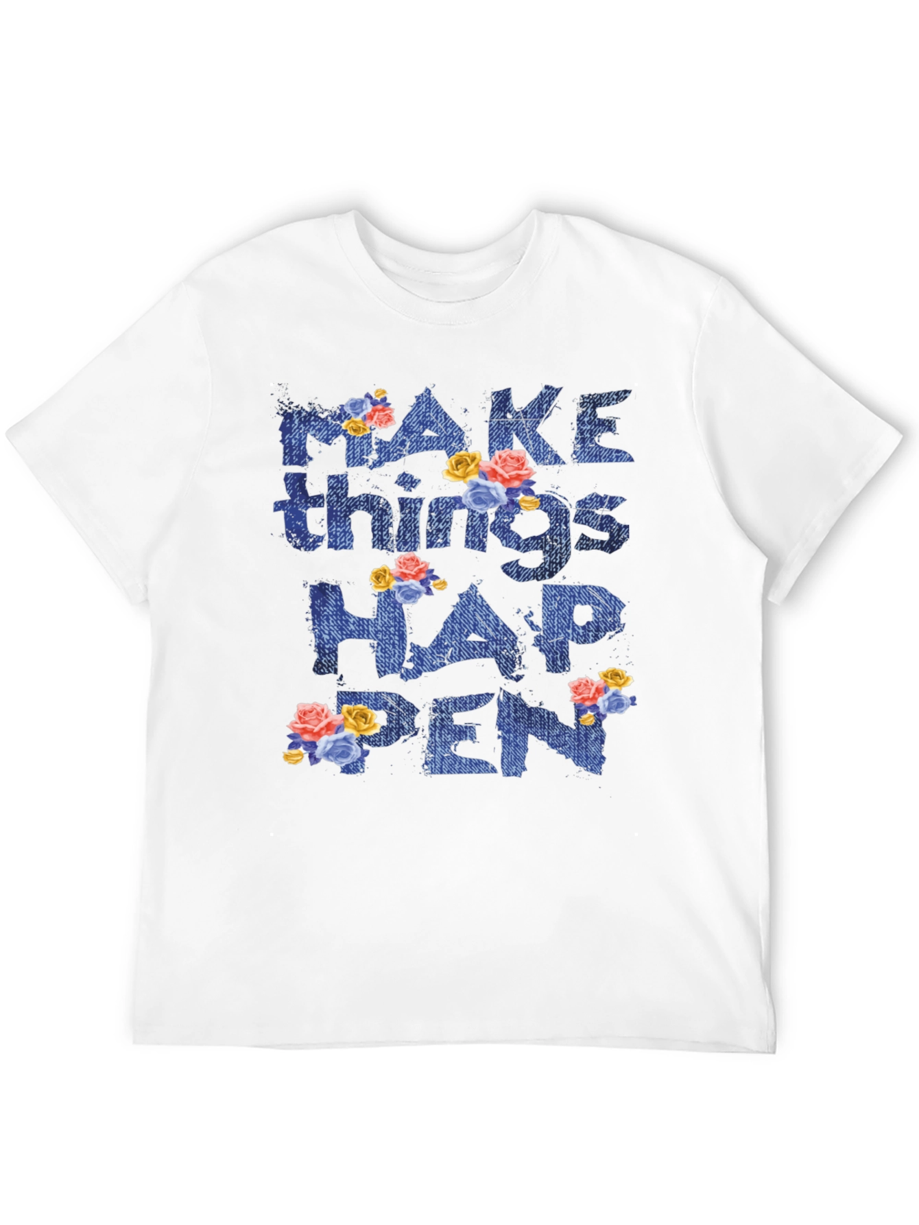 Floral Make Things Happen Graphic Tee