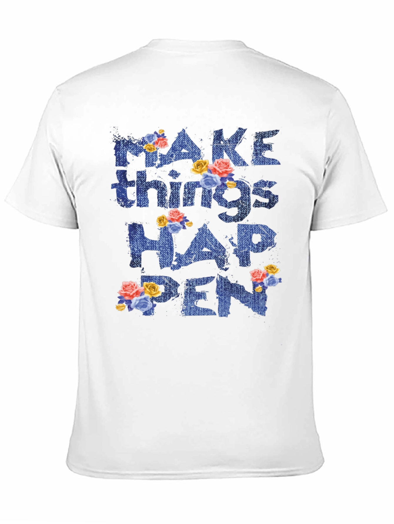 Floral Make Things Happen Graphic Tee