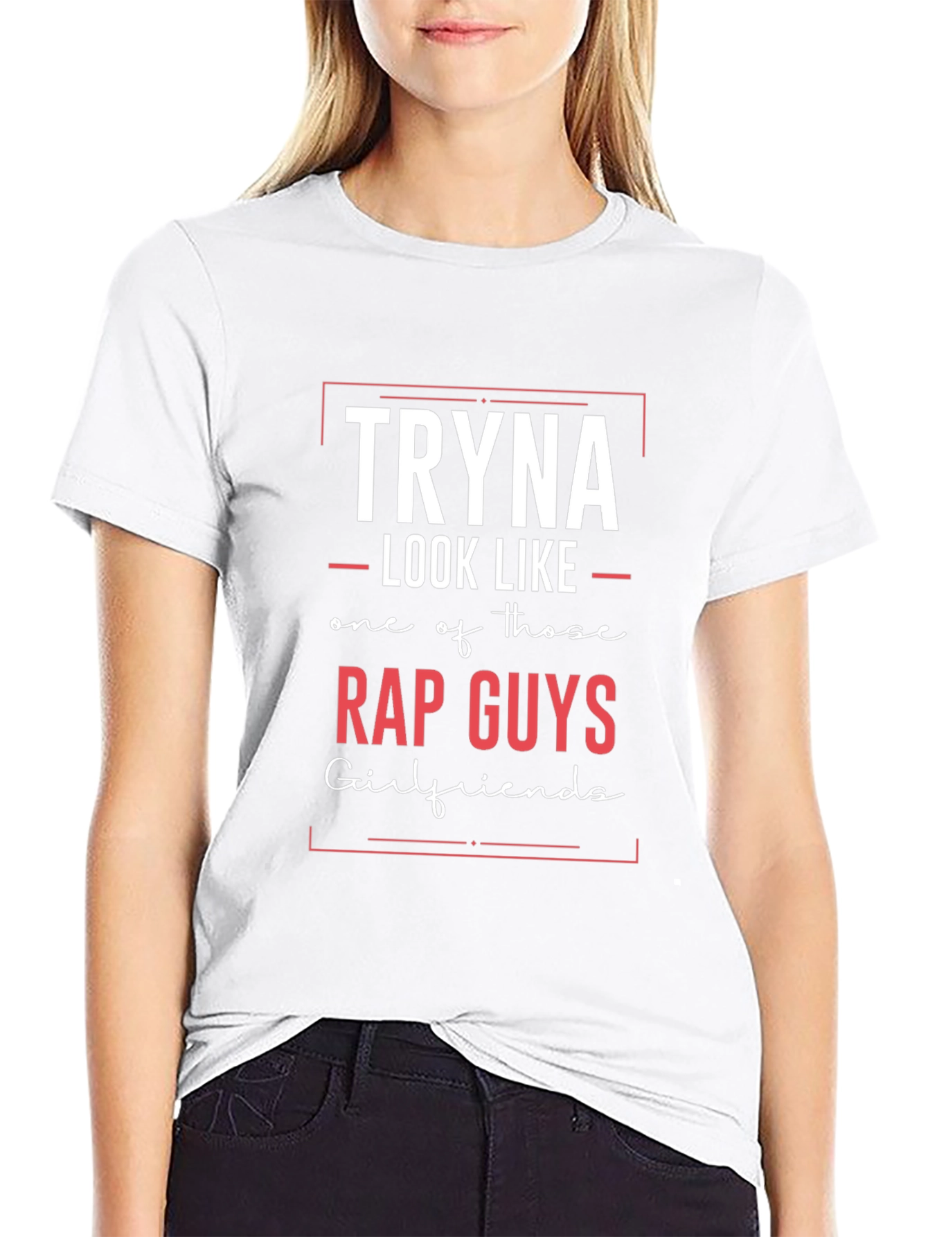 Tryna Look Like Rap Guys T-Shirt