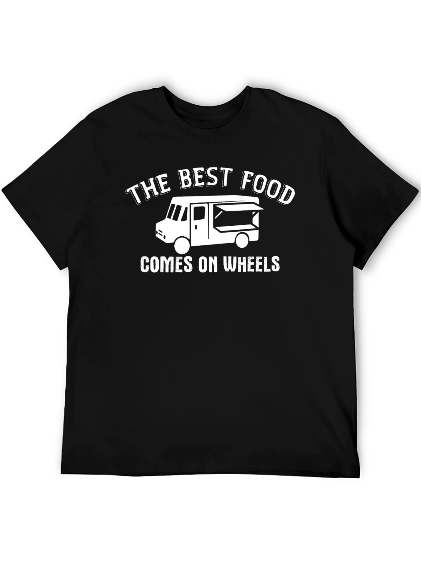 The Best Food Comes On Wheels T-Shirt