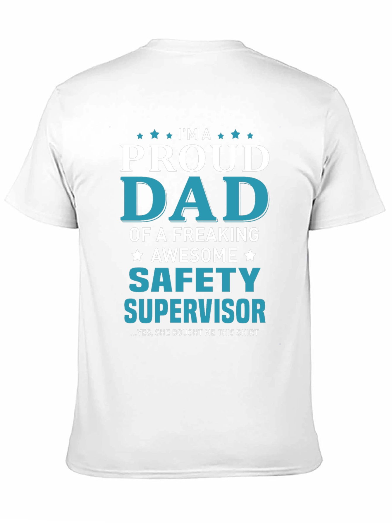 Proud Dad Safety Supervisor Graphic T-Shirt