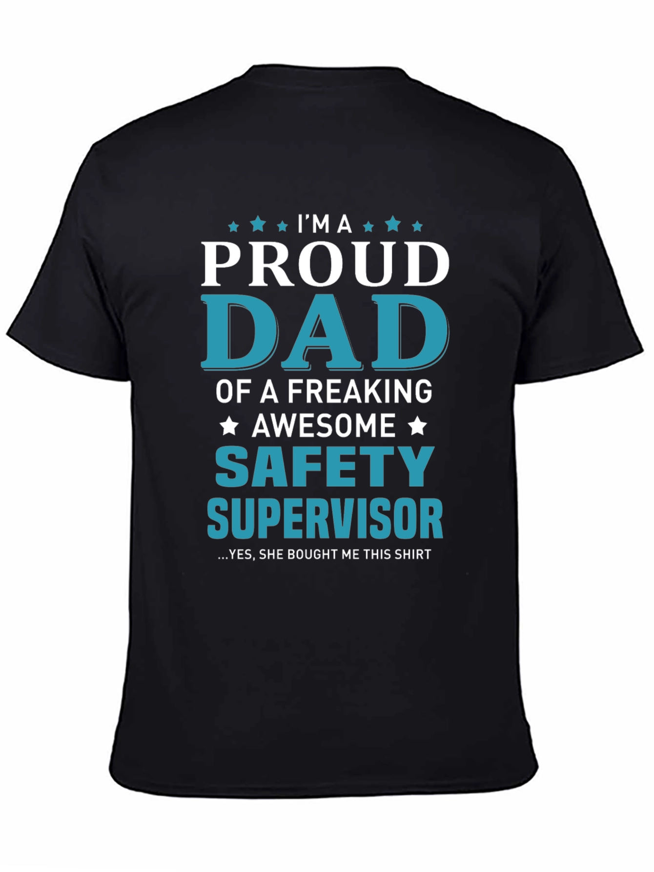 Proud Dad Safety Supervisor Graphic T-Shirt