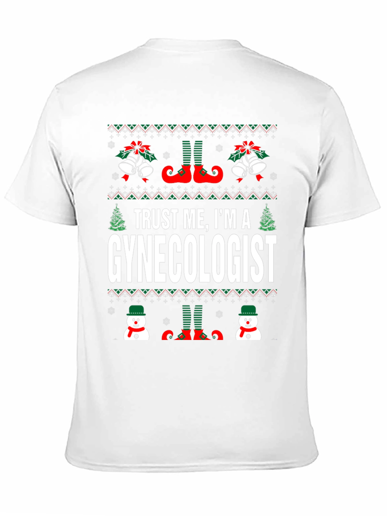 Trust Me Im A Gynecologist Ugly Christmas Sweater T-Shirt
