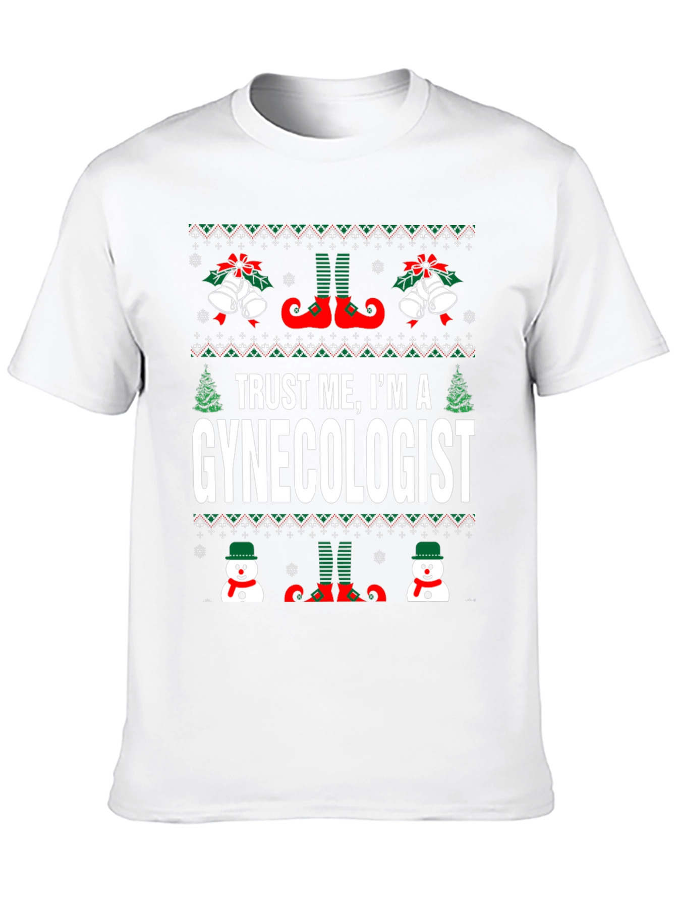 Trust Me Im A Gynecologist Ugly Christmas Sweater T-Shirt