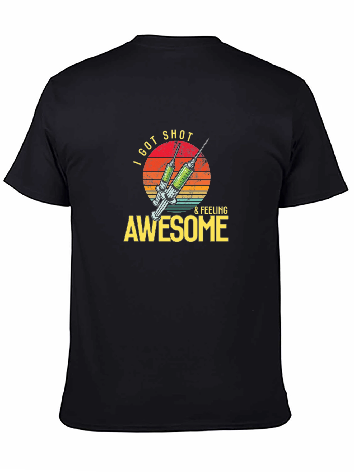 I Got Shot & Feeling Awesome T-Shirt