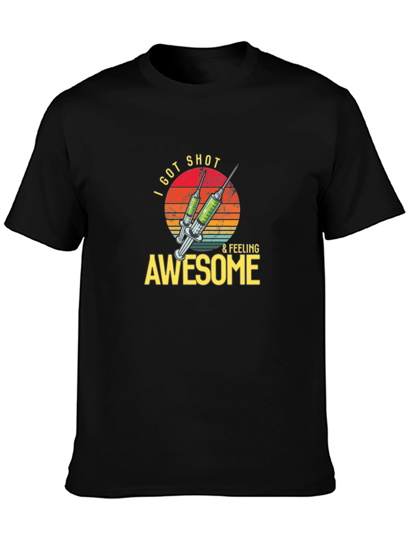 I Got Shot & Feeling Awesome T-Shirt