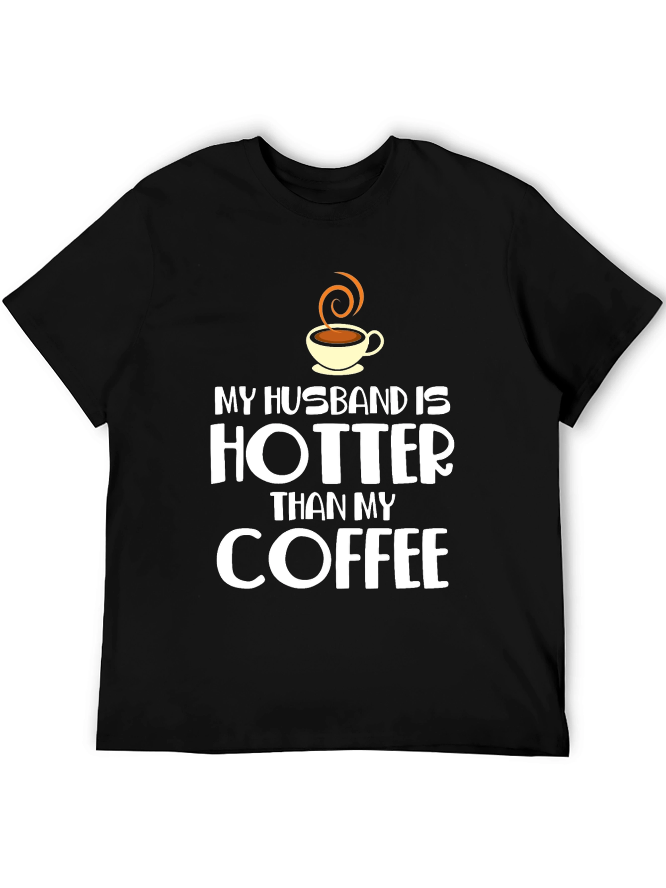 Funny Husband Hotter Than Coffee Black T-Shirt