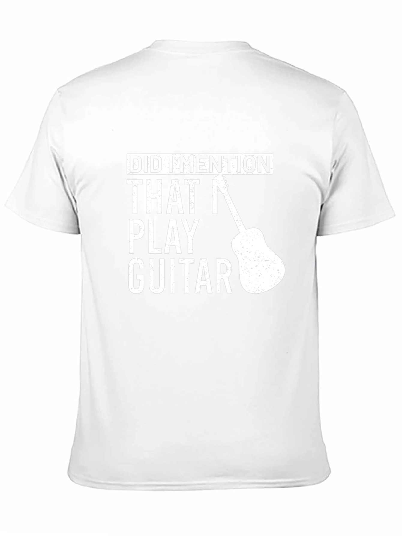 Did I Mention Guitar T-Shirt - Musician Tee
