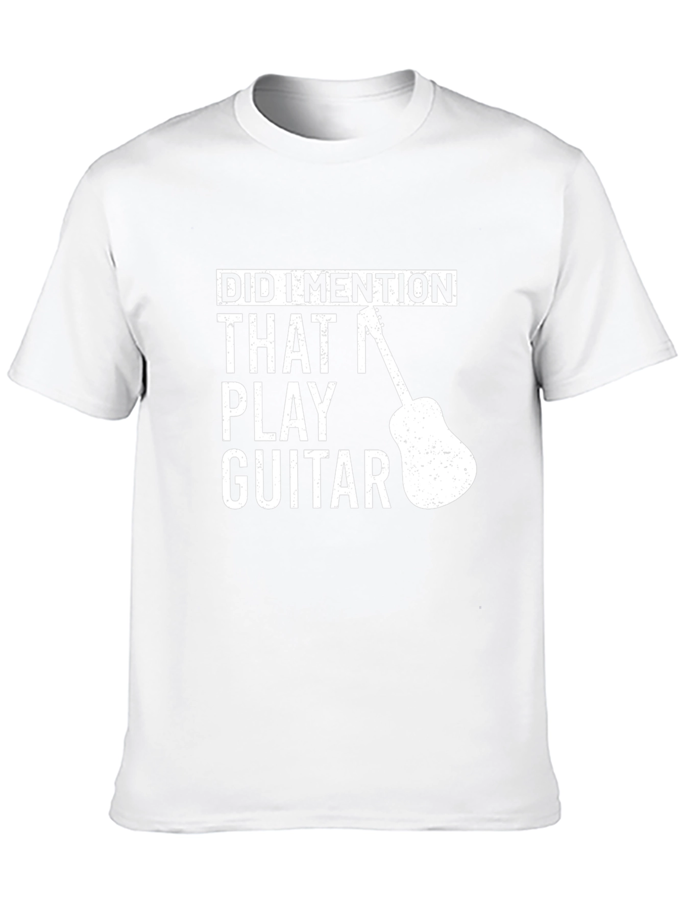 Did I Mention Guitar T-Shirt - Musician Tee