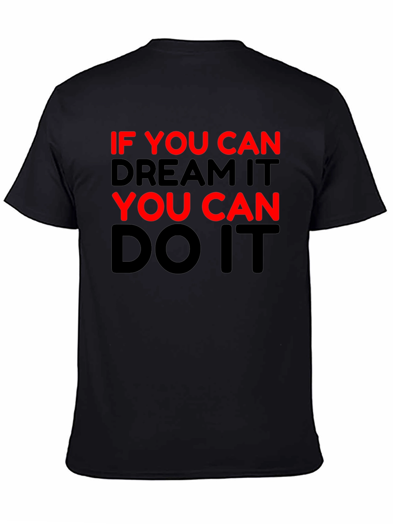 Motivational Black T-Shirt - Dream It Do It
