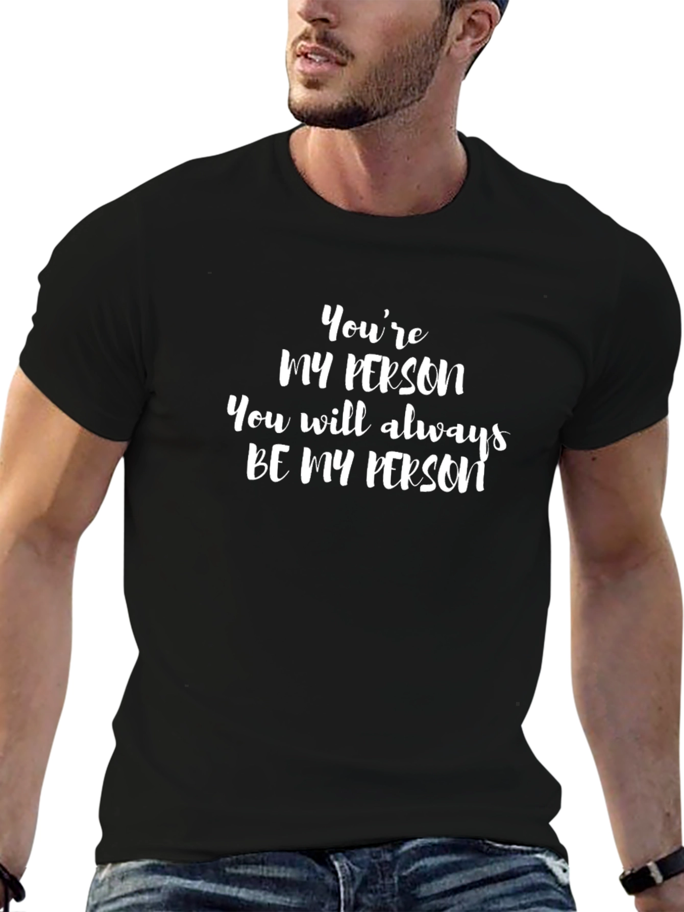 Youre My Person T-Shirt